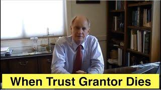 When a Living Revocable Trust's Grantor Dies