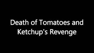 Paweł Kieler - Death of Tomatoes and Ketchup's Revenge