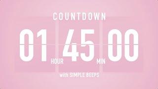 1 Hour 45 Minute Countdown Timer  Flip Clock with Simple Beeps 