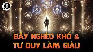 8 Cạm Bẫy Nghèo Khó Và 5 Tư Duy Làm Giàu: Bí Quyết Thoát Khỏi Vòng Luẩn Quẩn Tài Chính