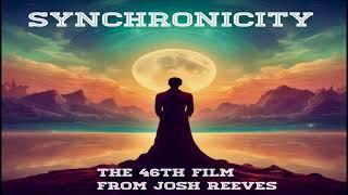 NOW ON SALE! SYNCHRONICITY THE 46TH FILM FROM JOSH REEVES