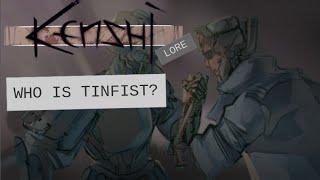 Who is Tinfist? Kenshi lore