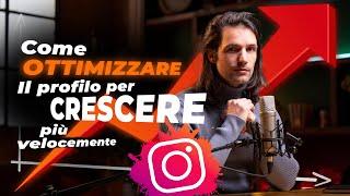 Come ottimizzare il profilo instagram per crescere velocemente