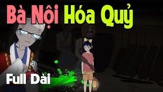 (Full Version) Bà Nội Tôi Hóa Quỷ | Gấu Sợ Hãi TV