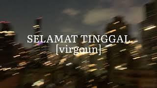 Virgoun Feat.Audy - Selamat Tinggal {Lyrics.Lirik}