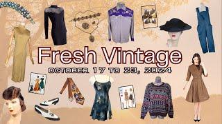 Fresh Vintage: October 17 to 23, 2024