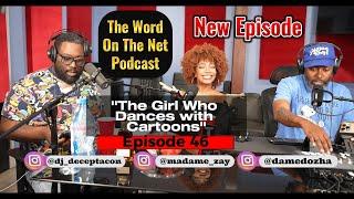 Episode 46 - "The Girl Who Dances with Cartoons" - Zaynah Bear -  Word on the Net Podcast