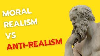 Moral Realism vs Moral Anti-Realism | Philosophy In 60 Seconds-ish