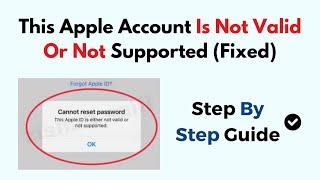 This Apple Account Is Not Valid Or Not Supported (Fixed)