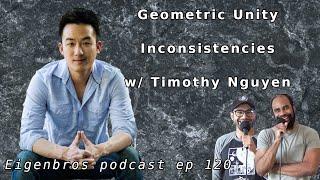 Eigenbros ep 120 - Timothy Nguyen (Problems with Eric Weinstein's Geometric Unity)