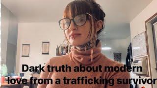 What I learned about Men, Love and Loneliness while being sex trafficked.