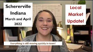 Schererville Indiana Real Estate Market Update - March and April 2022