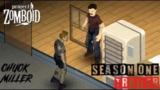 Project Zomboid - Chuck Miller Survival Season One Trailer