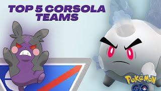 TOP CORSOLA TEAMS in the Open Great League | Pokemon GO PvP