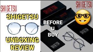 Shigetsu Anti Blue Light Eyeglasses Bago Bumili Unboxing | Pinoy Review | First Impressions