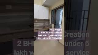 2BHK interior under 5 Lakh  with 7 year service offer, book us now 7217690190