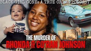 The MURDER Of Rhonda and Co'ran Johnson | Black Girl Gone: A True Crime Podcast