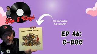 FULL EP - C-Doc ranks his TOP 5 VINYL albums | Vinyl Community | Album Talk | Music Lover