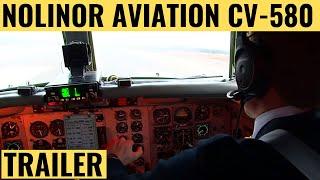 Nolinor Aviation CV-580 - Trailer Cockpit Video | Flightdeck Action