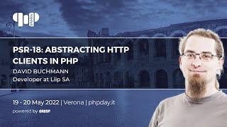 PSR-18: Abstracting HTTP clients in PHP | David Buchmann | phpday 2022