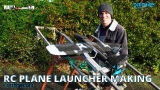 RC PLANE LAUNCHER MAKING LIVESTREAM