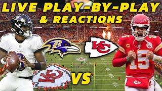 Baltimore Ravens vs Kansas City Chiefs | Live Play-By-Play & Reactions