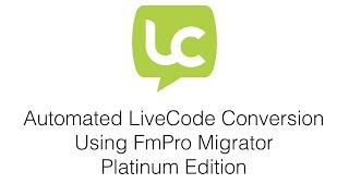 Automated Conversion from FileMaker Pro, Microsoft Access or Visual FoxPro into LiveCode