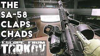 The SA-58 Claps Chads - Escape From Tarkov