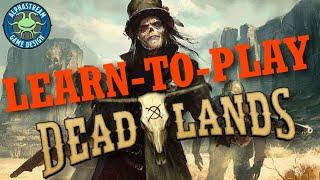 Learn-to-Play: Deadlands in 5 Rooms!