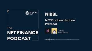 Nibbl: NFT Fractionalization Protocol | The NFT Finance Podcast