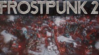 Frostpunk 2 Release Stream  - Chapter 3, 4, 5