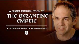 A Short Introduction to the Byzantine Empire - A Crusader Kings III Documentary