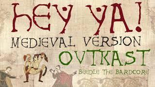 HEY YA! | Medieval Bardcore Version | OutKast