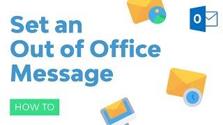 How to Set an Out of Office Message in Outlook