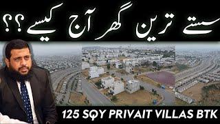 How is the cheapest house today?? 125 sq.yd PRIVAIT VILLAS BTK