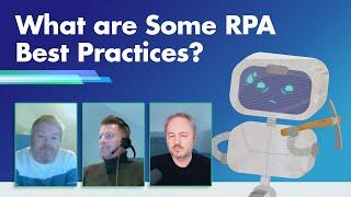 What are Some Best Practices for Adopting Robotic Process Automation and Working with RPA Bots?