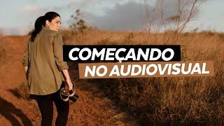 Por que é tão difícil começar no AUDIOVISUAL?