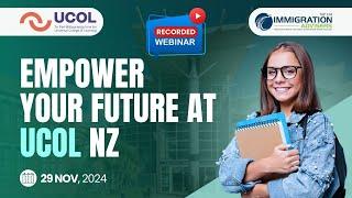 New Webinar: Empower your future at UCOL NZ || Immigration Advisers New Zealand Ltd