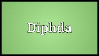 Diphda Meaning