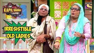 Gulati & Kapil, The Irresistible Old Ladies - The Kapil Sharma Show