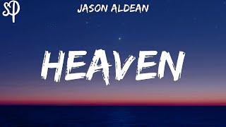 Jason Aldean - Heaven (Lyrics)