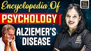 Psychology Concept Explained | Encyclopedia Of Psychology | Alzheimer's Disease | SD Campus Teaching