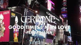 Cerrone ft. Adjäna - Good Times I'm In Love  (Official Music Video)