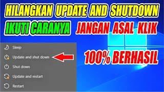 Cara Menghilangkan UPDATE and SHUTDOWN di Windows 10