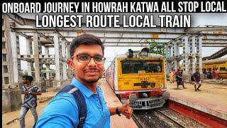 Howrah Katwa All Stop Longest Route Local Train Journey VLOG