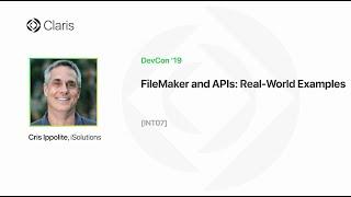 FileMaker and APIs: Real - World Examples [INT07]