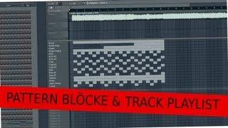 Video 9 _ FL STUDIO / FRUITY LOOPS A - Z  (PATTERN BLÖCKE ANZEIGEN NEUE & ALTE TRACK PLAYLIST WEG)