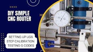 How to set up Universal g code Sender l step calibration l Testing G codes l Part 3