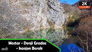 MTB: Mostar - Donji Gradac - kanjon Borak