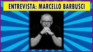 Entrevista: Marcello Barbusci | Podcast #013